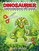 Dinosaurier Ausschneidebuch fur Kinder Ab 3 Jahren