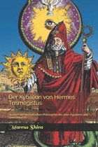 Der Kybalion von Hermes Trismegistus