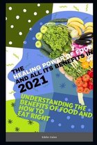 The Healing Power of Food and All Its Benefits 2021