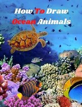 How to Draw Ocean Animals