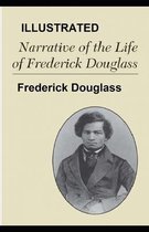 Narrative of the Life of Frederick Douglass, an American Slave Illustrated