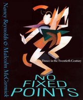 No Fixed Points – Dance in the Twentieth Century