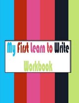 My First Learn to Write Workbook