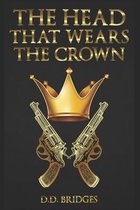 The Head That Wears The Crown