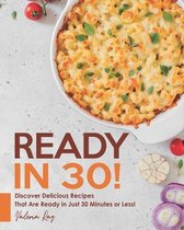 Ready in 30!