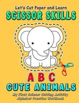 Scissors Skills Practice Workbook For Toddlers & Kids Ages 3-5: Easter  Edition - A Fun Preschool Activity To Learn How To Cut, Paste, and Color  Cute A (Paperback)