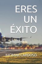 Eres Un Exito