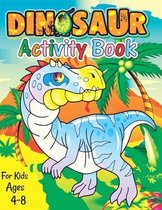 Dinosaur Activity Book for Kids Ages 4-8