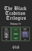 The Black Tradition Trilogies Volume IV