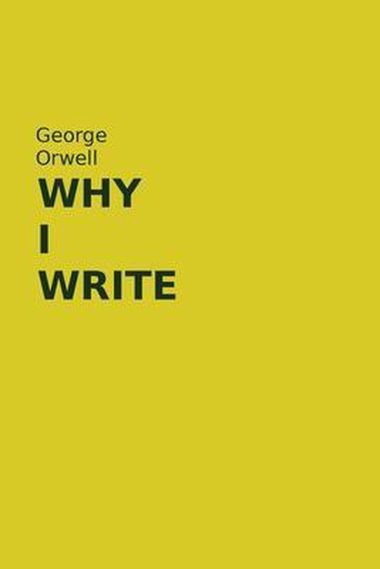 Why i write by george orwell george orwell 9782382262139 boeken bol