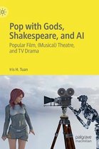 Pop with Gods, Shakespeare, and AI