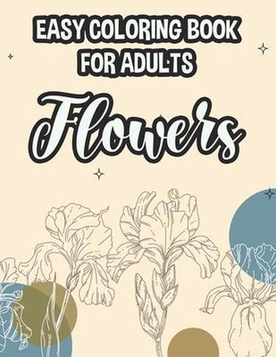 Easy Coloring Book For Adults Flowers - cover