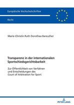 Europaeische Hochschulschriften Recht 6221 - Transparenz in der internationalen Sportschiedsgerichtsbarkeit