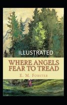 Where Angels Fear to Tread Illustrated