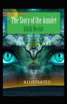 The Story of the Amulet Illustrated