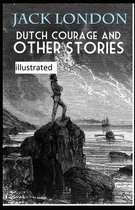 Dutch Courage and Other Stories Illustrated
