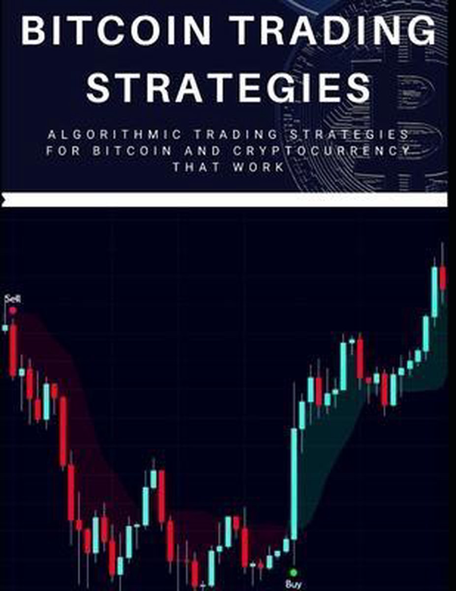 bitcoin algorithmic trading strategies