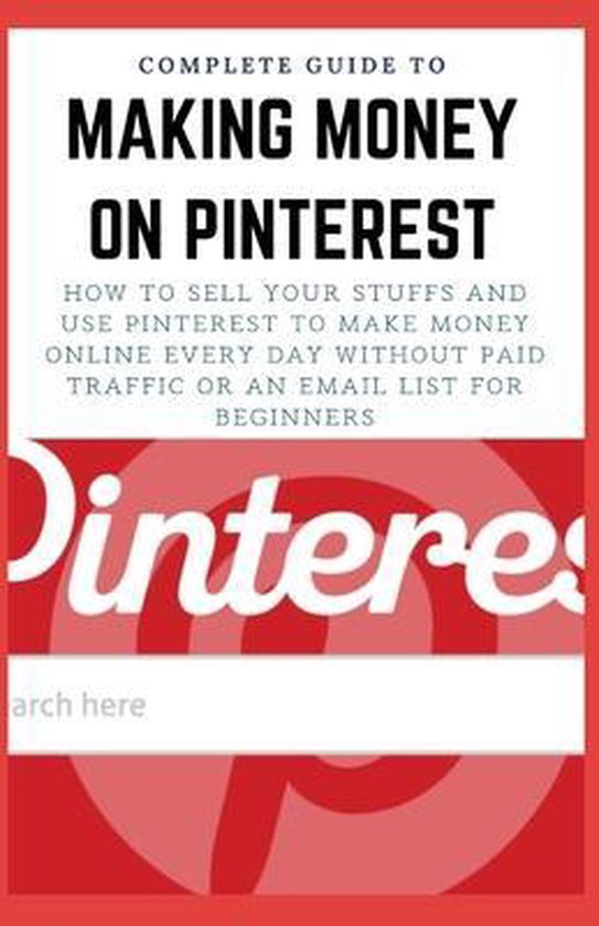 Complete Guide to Making Money on Pinterest - cover