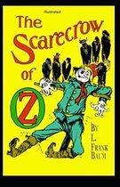 The Scarecrow of Oz Illustrated