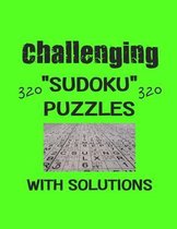 Challenging 320 Sudoku Puzzles with solutions