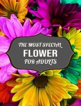 The Most Special Flower For Adults