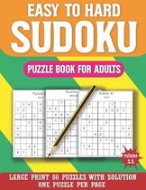 Easy To Hard Sudoku Puzzle Book For Adults