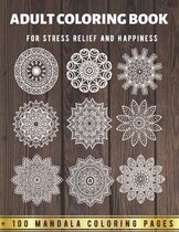 Adult Coloring Book For Stress Relief And Happiness - 100 Mandala Coloring Pages