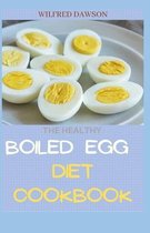 The Healthy Boiled Egg Diet Cookbook