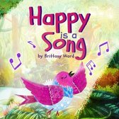 Happy is a Song