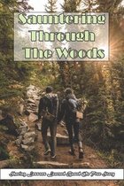 Sauntering Through The Woods_ Sharing Lessons Learned Based On True Story