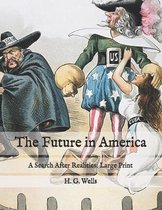 The Future in America: A Search After Realities