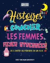 Histoires au coucher pour les femmes au foyer stressees: De l'enfer au paradis en un clic