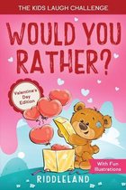 The Laugh Challenge - Would You Rather? Valentine's Day Edition