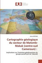Cartographie geologique du secteur de Matomb-Makak (centre-sud Cameroun)