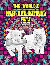 The World's Most Awe-Inspiring Pets