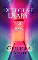 Detective Diary of Mary