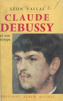 Claude Debussy et son temps