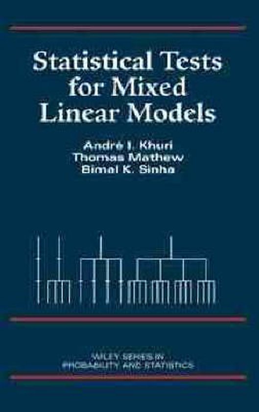 Statistical Tests for Mixed Linear Models | 9780471156536 | AI Khuri ...