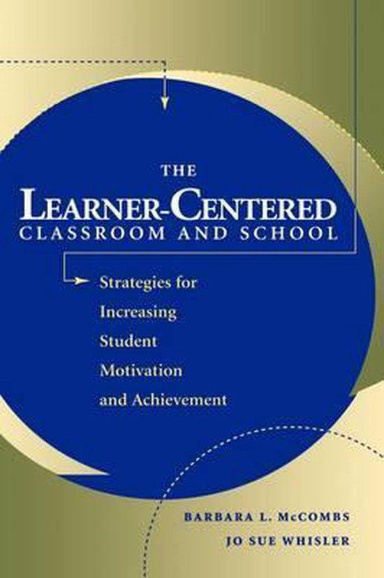 The Learner-Centered Classroom And School