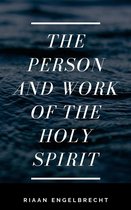 The Holy Spirit 1 - The Person and Work of the Holy Spirit
