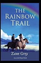 The Rainbow Trail Illustrated