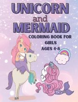 Unicorn And Mermaid Coloring Book For Girls Ages 4-8