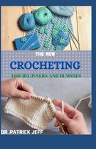 The New Crocheting for Beginners and Dummies