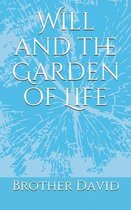 Will and the Garden of Life