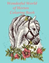 Wonderful World of Horses Coloring Book