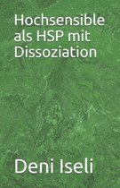 Hochsensible als HSP mit Dissoziation