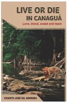 Live or die in Canagua