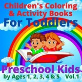 Children's Coloring & Activity Books For Toddlers & Preschool Kids by Ages 1, 2, 3, 4 & 5 Vol.1