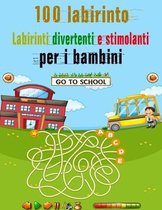 100 Labirinto Labirinti Divertenti E Stimolanti Per i Bambini: (8,5''x11,5 '') Eta 4-8