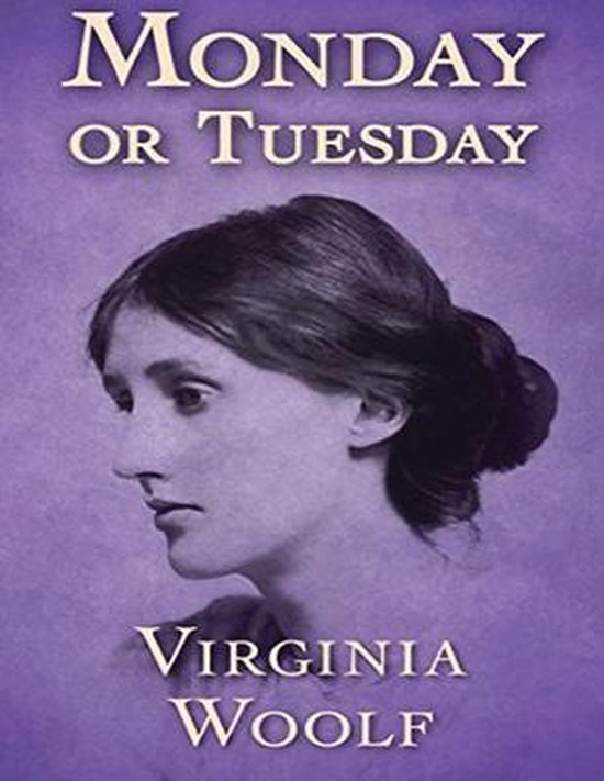 Monday or Tuesday (Annotated), Virginia Woolf 9798593641984 Boeken